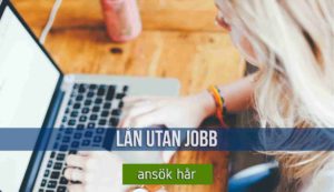 Lån utan jobb