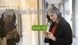 Lån utan kreditupplysning