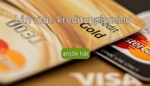 Lån utan kreditupplysning