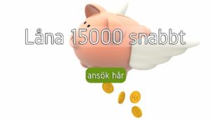 Låna 15000 snabbt