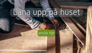 Låna upp på huset