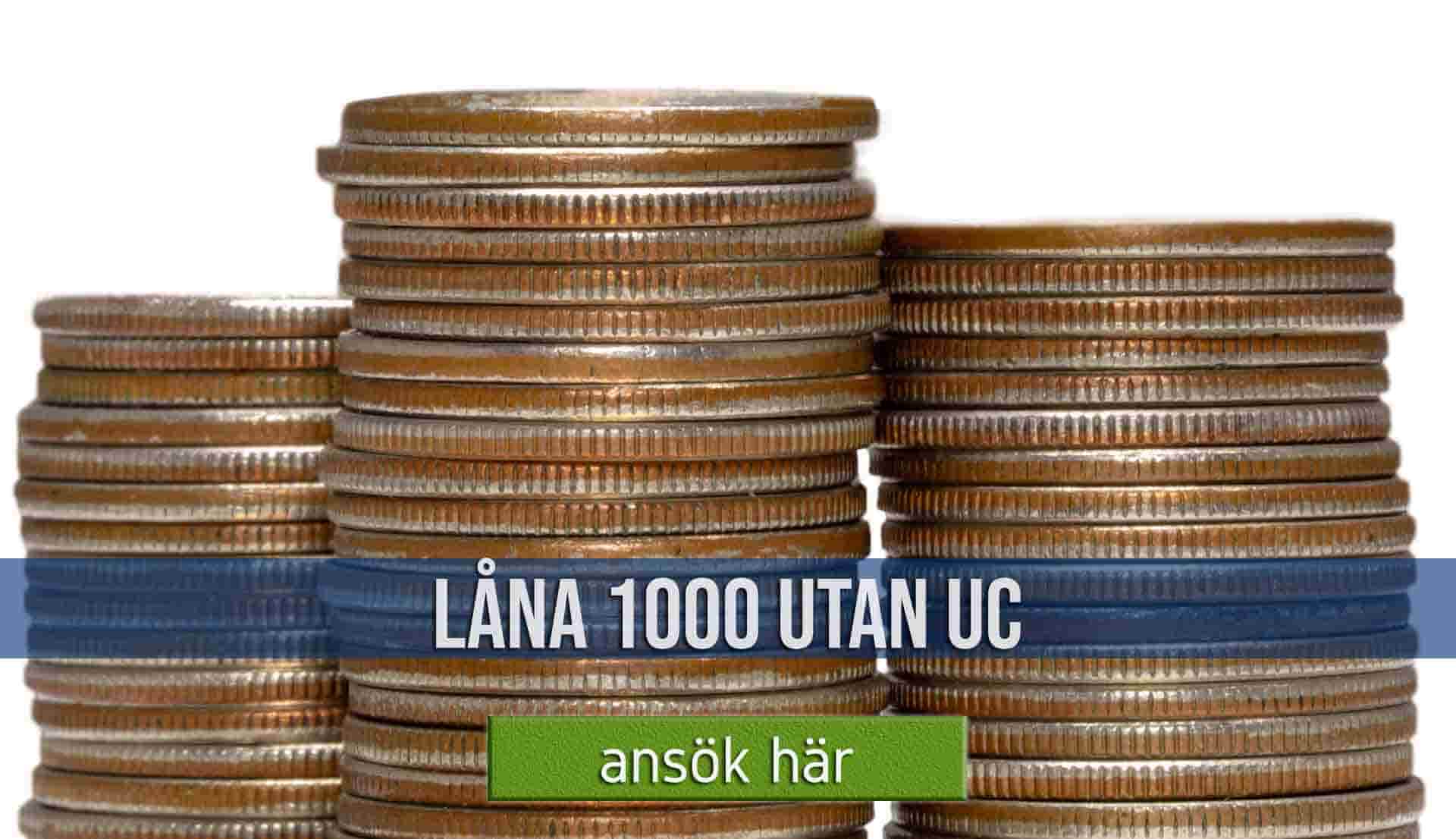 Låna 1000 utan UC