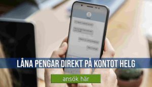 Låna pengar direkt på kontot helg