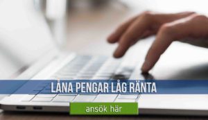 Låna pengar låg ränta