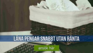 Låna pengar snabbt utan ränta