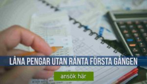 Låna pengar utan ränta första gången