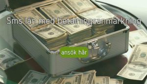 Sms lån med betalningsanmärkning