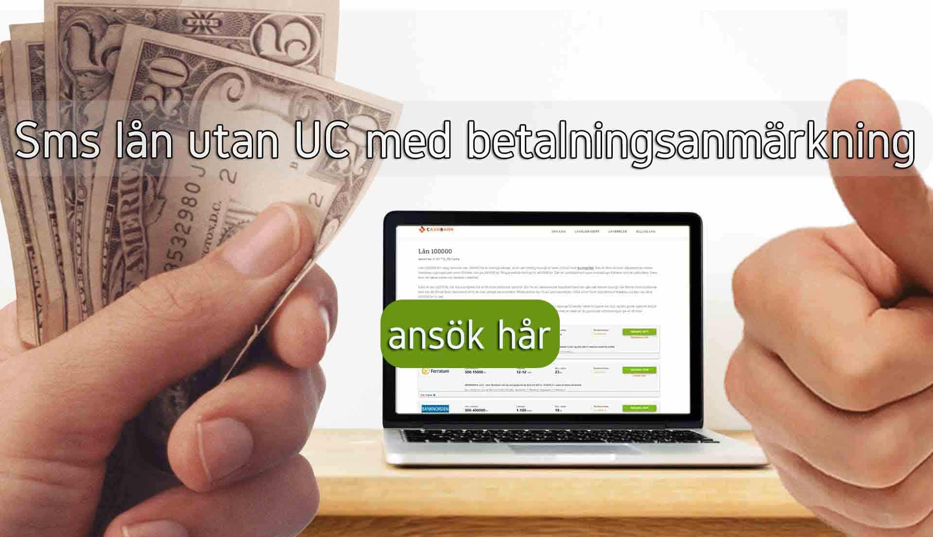 Sms lån utan UC med betalningsanmärkning